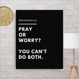 Pray Or Worry Canvas Black